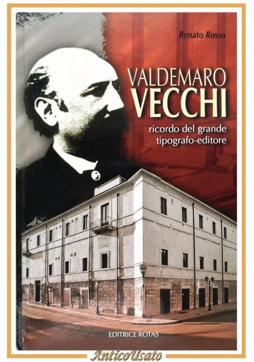 VALDEMARO VECCHI RICORDO DEL GRANDE TIPOGRAFO EDITORE di Renato Russo 2006 Libro